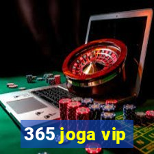 365 joga vip